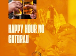 HAPPY HOUR GUTBRAU VILA NOVA